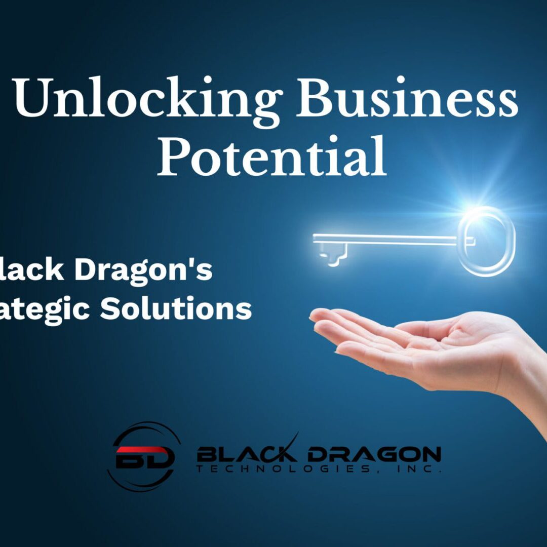 Start your journey to unlock business potential with Black Dragon's strategic solutions.